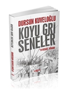 Koyu Gri Seneler - 78 Kua Roman Aka Yaynlar