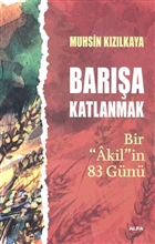 Bara Katlanmak Bir `Akil`in 83 Gn Alfa Yaynlar