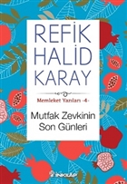 Memleket Yazlar 4: Mutfak Zevkinin Son Gnleri nklap Kitabevi