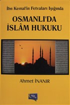 bn Kemal`in Fetvalar Inda Osmanl`da slam Hukuku Gece Kitapl