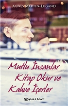 Mutlu nsanlar Kitap Okur ve Kahve erler Epsilon Yaynevi