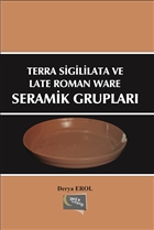 Terra Sigililata ve Late Roman Ware Seramik Gruplar Gece Kitapl