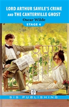 Lord Arthur Savile`s Crime and The Canterville Ghost - Stage 4 Sis Publishing