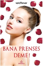 Bana Prenses Deme! Ephesus Yaynlar