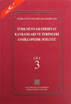 Trk Dnyas Edebiyat Kavramlar ve Terimleri Ansiklopedik Szl Cilt: 3 Atatrk Kltr Merkezi Yaynlar