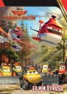 Disney Uçaklar 2 - Söndür ve Kurtar Filmin Öyküsü Doğan Egmont Yayıncılık