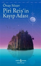 Piri Reis`in Kayp Adas  Bankas Kltr Yaynlar
