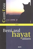 Beni Asl Hayat Aldatt Alfa Yaynlar