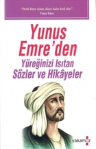 Yunus Emre`den Yreinizi Istan Szler ve Hikayeler Yakamoz Yaynevi