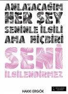 Anlatacam Her ey Seninle lgili Ama Hibiri Seni lgilendirmez kinci Adam Yaynlar
