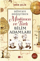 Dnyay Deitiren Mslman ve Trk Bilim Adamlar Tutku Yaynevi