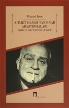 Ahmet Hamdi Tanpnar Aratrmalar - mrn Gecesinde Skut Dergah Yaynlar