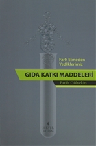 Fark Etmeden Yediklerimiz: Gda Katk Katk Maddeleri Server Yaynlar