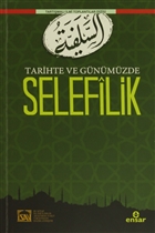 Tarihte ve Gnmzde Selefilik Yazarn Kendi Yayn