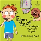 Elma Yanak ve Arkadalar Oyun Park Peinde kinci Adam Yaynlar