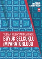 Sultan Melikah Devrinde Byk Seluklu mparatorluu tken Neriyat