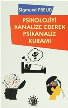 Psikolojiyi Kanalize Ederek Psikanaliz Kuram Yason Yaynclk