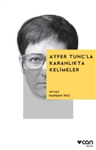 Ayfer Tun`la Karanlkta Kelimeler Can Yaynlar