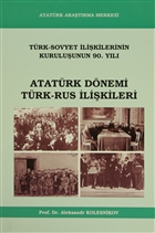 Atatrk Dnemi Trk - Rus likileri Atatrk Aratrma Merkezi