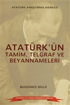 Atatrk`n Tamim, Telgraf ve Beyannameleri Atatrk Aratrma Merkezi