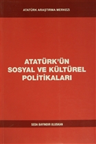 Atatrk`n Sosyal ve Kltrel Politikalar Atatrk Aratrma Merkezi
