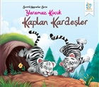 Sevimli Hayvanlar Serisi : Yaramaz Kk Kaplan Kardeler Drtgz Yaynlar