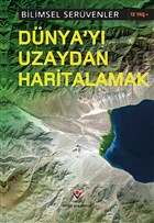Bilimsel Servenler - Dnya`y Uzaydan Haritalamak TBTAK Yaynlar