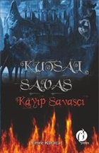 Kutsal Sava : Kayp Sava Herdem Kitap