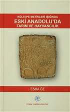 Kltepe Metinleri Inda Eski Anadolu`da Tarm ve Hayvanclk Trk Tarih Kurumu Yaynlar