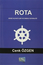 Rota : Deniz Kuvvetleri ve Enerji Gvenlii Yazarn Kendi Yayn