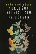 Yokluun Yalnzlm ve Glgen Yazarn Kendi Yayn