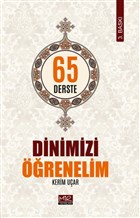 65 Derste Dinimizi renelim Asr Yaynlar