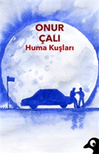 Huma Kuşları Alakarga Sanat Yayınları