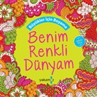 Bykler iin Boyama - Benim Renkli Dnyam (Kokulu Kitap) Yakamoz Yaynevi