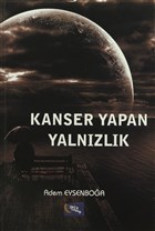 Kanser Yapan Yalnzlk Yazarn Kendi Yayn