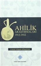 Ahilik Aratrmalar 1913-1932 Trk Tarih Kurumu Yaynlar