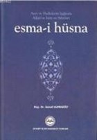 Ayet ve Hadislerin Inda Allah`n sim ve Sfatlar Esma-i Hsna Diyanet leri Bakanl