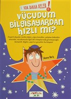 Yok Daha Neler! 1: Vcudum Bilgisayardan Hzl m? Yediveren ocuk