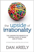 The Upside of Irrationality HarperCollins Publishers