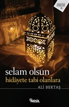 Selam Olsun Hidayete Tabi Olanlara Nesil Yaynlar