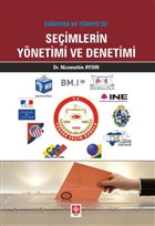 Dnya`da ve Trkiye`de Seimlerin Ynetimi ve Denetimi Ekin Basm Yayn - Akademik Kltr Kitaplar