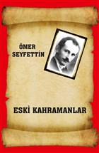 Eski Kahramanlar Yazarn Kendi Yayn