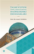 Tasavvufun Temel retilerinin Hadislerdeki Dayanaklar Trkiye Diyanet Vakf Yaynlar