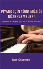 Piyano in Trk Mzii Dzenlemeleri Yazarn Kendi Yayn