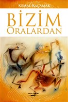 Bizim Oralardan Yazarın Kendi Yayını