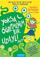 Yoksa retmenim Bir Uzayl m? Yazarn Kendi Yayn