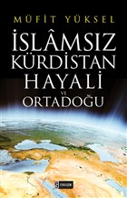 İslamsız Kürdistan Hayali ve Ortadoğu Etkileşim Yayınları