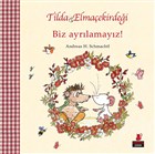 Tilda Elmaekirdei - Biz Ayrlamayz! Krmz Kedi ocuk