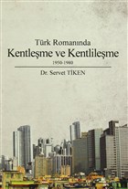 Trk Romannda Kentleme ve Kentlileme 1950-1980 Yazarn Kendi Yayn