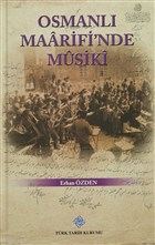 Osmanl Maarifi`nde Musiki Trk Tarih Kurumu Yaynlar